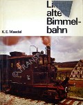 Book cover of Liebe alte Bimmelbahn - Eine Erinnerung an unsere deutschen Klein- und Nebenbahnen by MAEDEL, K.E. 